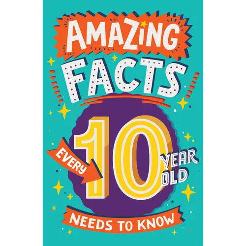 Amazing Facts Every 10 Year Old Needs to Know