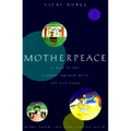 Motherpeace: A Way to the Goddess Through Myth, Art, and Tarot