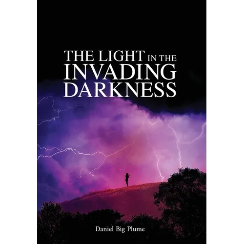The Light in the Invading Darkness