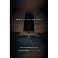 The Banality of Good: The Un's Global Fight Against Human Trafficking