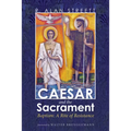 Caesar and the Sacrament: Baptism: A Rite of Resistance