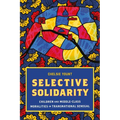 Selective Solidarity: Children and Middle-Class Moralities in Transnational Senegal