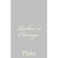 Laches or Courage