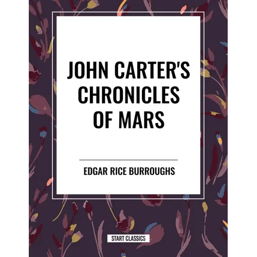 John Carter's Chronicles of Mars