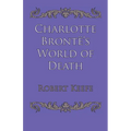 Charlotte Brontë's World of Death