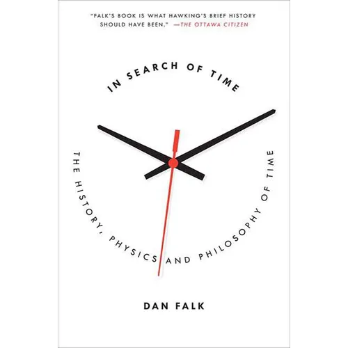 In Search of Time: The History, Physics, and Philosophy of Time