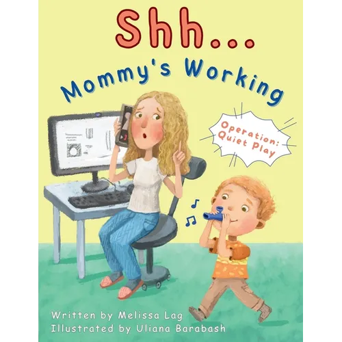 Shh... Mommy's Working: Operation: Quiet Play