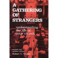 A Gathering of Strangers, Revised and Updated Edition: Understanding the Life of Your Church