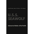 U.S.S. Seawolf: Submarine Raider of the Pacific