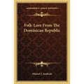 Folk-Lore From The Dominican Republic