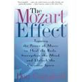 The Mozart Effect: Tapping the Power of Music to Heal the Body, Strengthen the Mind, and Unlock the Creative Spirit