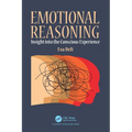 Emotional Reasoning: Insight into the Conscious Experience