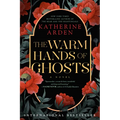 The Warm Hands of Ghosts