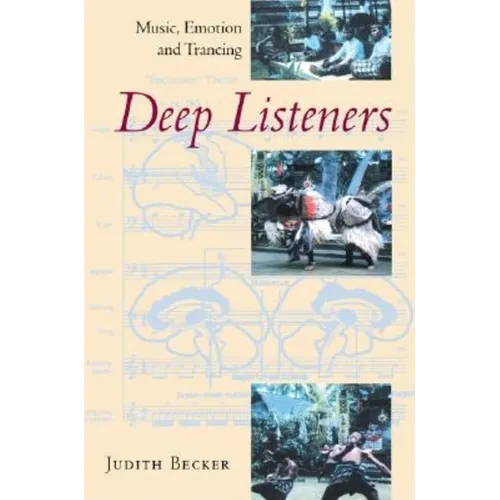 Deep Listeners: Music, Emotion, and Trancing