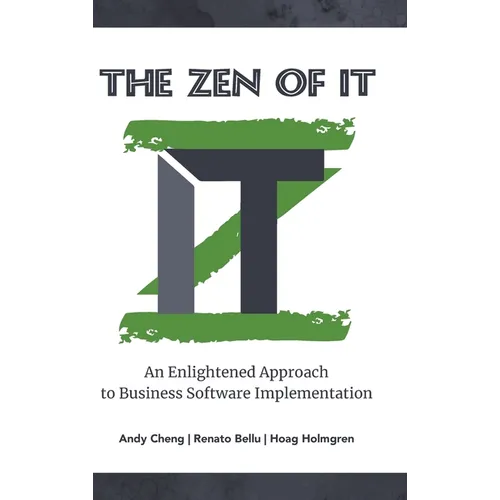 The Zen of IT: An Enlightened Approach to Business Software Implementation