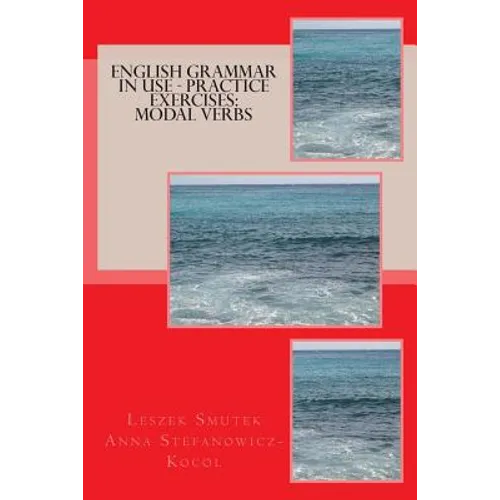 English Grammar in Use - Practice Exercises: Modal Verbs