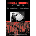 Human Rights at the UN: The Political History of Universal Justice