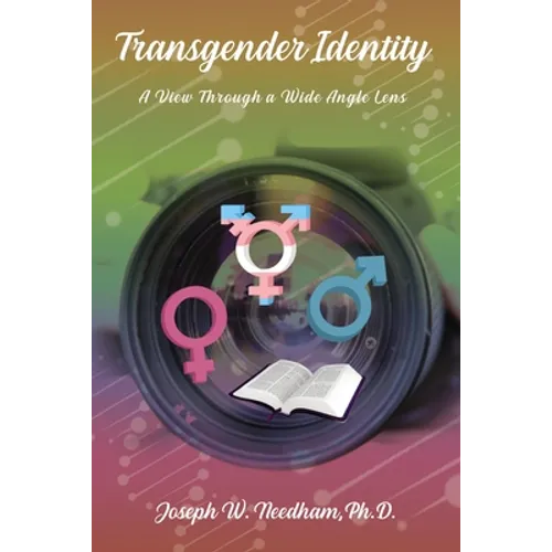 Transgender Identity: A View Through a Wide Angle Lens