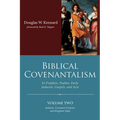 Biblical Covenantalism, Volume 2