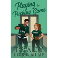 Playing the Pucking Game: A Forbidden Brother's Best Friend Ice Hockey Romance
