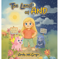 The Land of And: A Magical Tale for Kids - Book 1