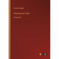A Romance of Youth: in large print