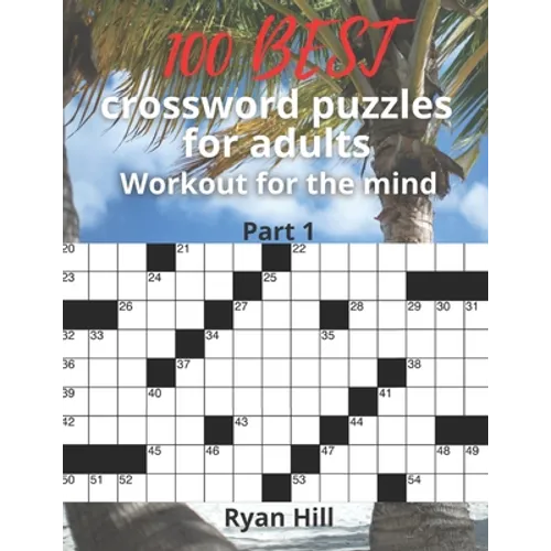 100 best crossword puzzles for adults: Workout for the mind