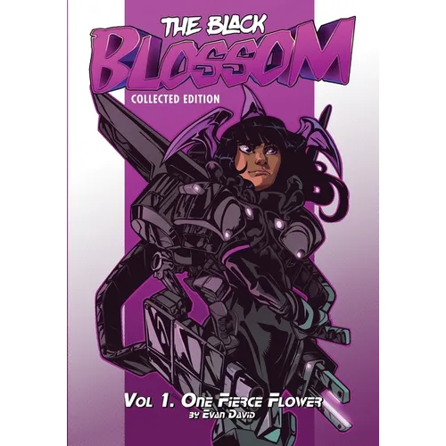 The Black Blossom: Vol 1. One Fierce Flower