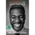 Damaged but Not Destroyed: From Trauma to Triumph