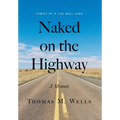 Naked on the Highway: A Memoir