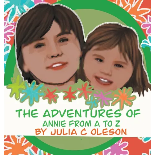 The Adventures of Annie from A to Z