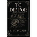 To Die For