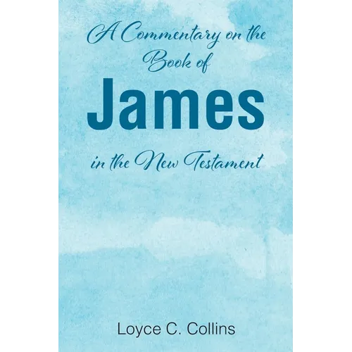 A Commentary on the Book of James in the New Testament