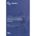 Advances in Industrial Robotics and Intelligent Systems