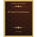 The Letter G In Freemasonry
