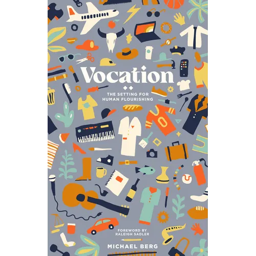 Vocation: The Setting for Human Flourishing