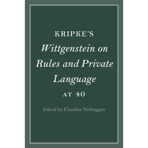 Kripke's Wittgenstein on Rules and Private Language at 40