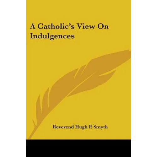A Catholic's View On Indulgences
