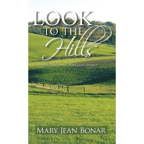 Look to the Hills: Book One of the West Hope Trilogy