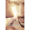 The Love Awakening: Love Unconditional