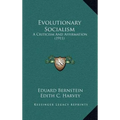 Evolutionary Socialism: A Criticism And Affirmation (1911)