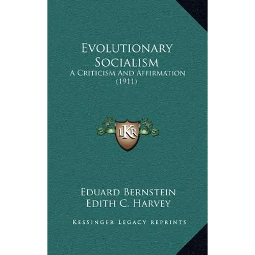 Evolutionary Socialism: A Criticism And Affirmation (1911)