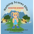 Nothing Scares Ellie: Monsters Beware!
