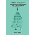 District of Columbia Marriage Records Index, October 20, 1885 to January 20, 1892: Marriage Record Books 21 to 30