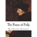 The Praise of Folly