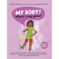 My Body! What I Say Goes! Kiah's Edition: Teach children about body safety, safe and unsafe touch, private parts, consent, respect, secrets and surpri