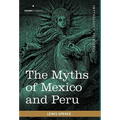 The Myths of Mexico and Peru