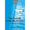 The Turkish Language Reform: A Catastrophic Success