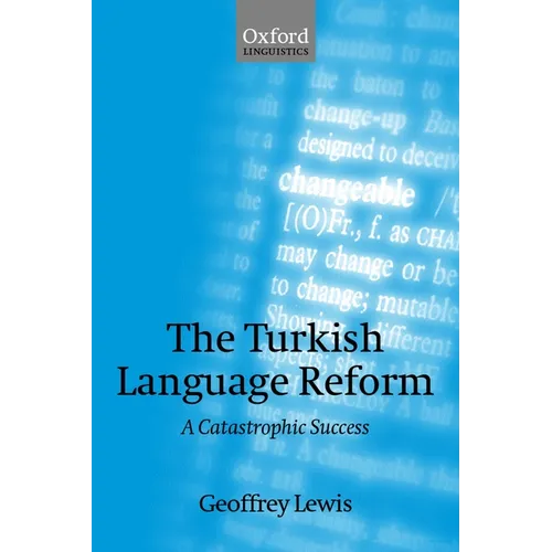 The Turkish Language Reform: A Catastrophic Success