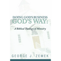 Doing God's Business God's Way
